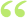 left quotation mark
